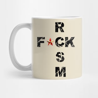 ANTI RACISM T-SHIRT fck rcsm shirt Mug